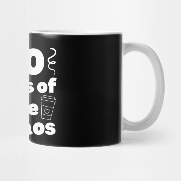 100 days of coffee and chaos 100th day of school by The WYLD Tribe